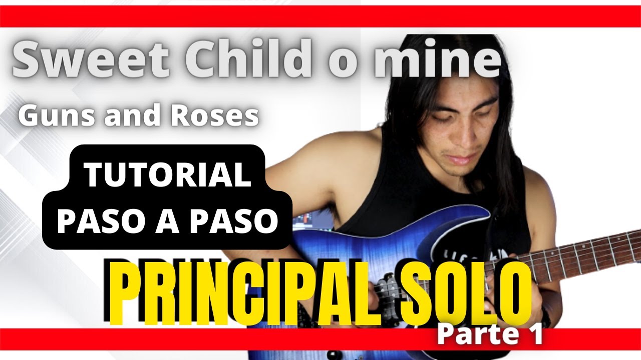 Como tocar el SOLO de SWEET CHILD O MINE | Tutorial paso a paso 1 - YouTube