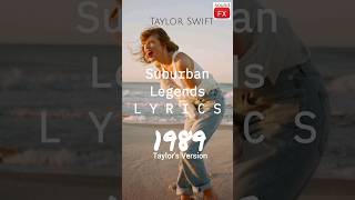 Taylor Swift Suburban Legends lyrics #shorts #taylorswift #1989taylorsversion #whatsappstatus