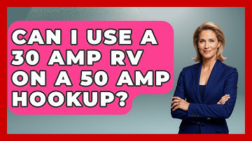 Can I Use A 30 Amp RV On A 50 Amp Hookup? - Exploring Campgrounds
