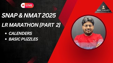 LR Marathon for SNAP & NMAT 2025 | High-Scoring Topics (Part 2) | MBA VALLEY