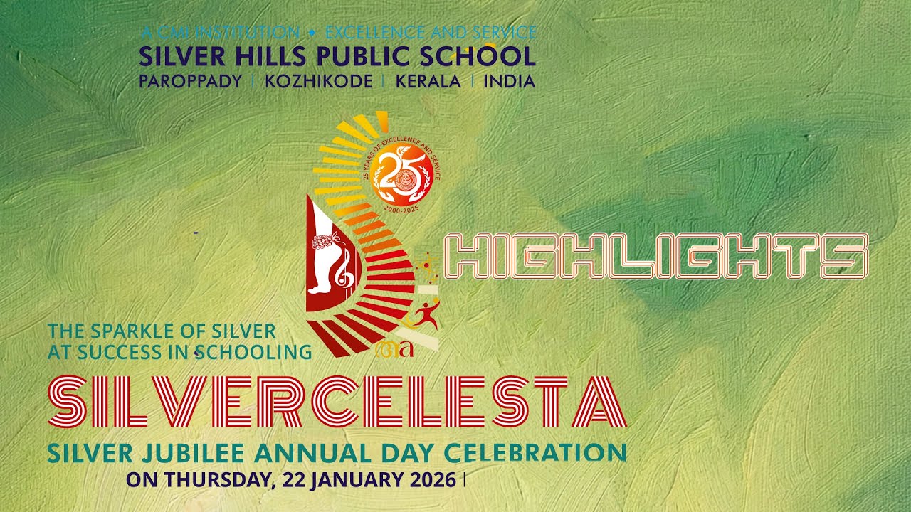 SILVERCELESTA | SILVER JUBILEE ANNUAL DAY CELEBRATION | HIGHLIGHTS | SILVER HILLS PUBLIC SCHOOL