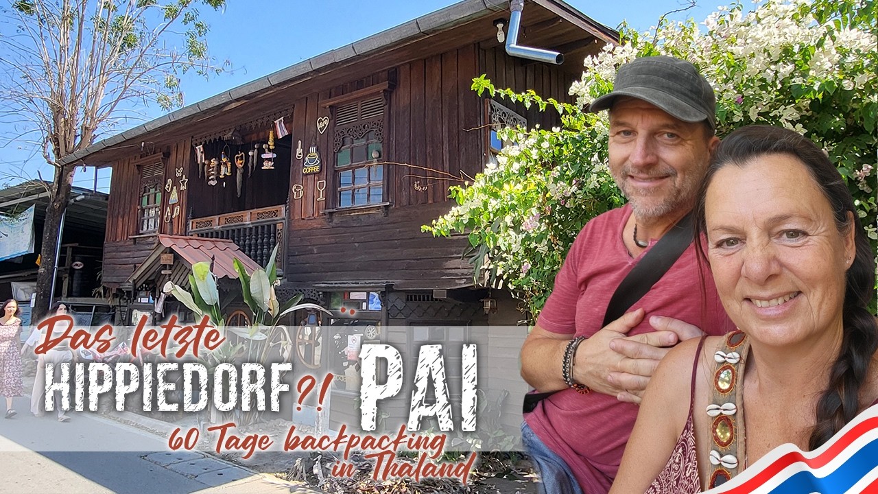Pai, das letzte Hippie Dorf im Norden von Thailand?!
