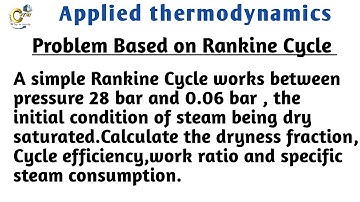 A simple Rankine Cycle works between pressure 28 bar and 0.06 bar,the initial condition of steam...
