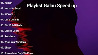 Playlist Galau Speed up   Reverb