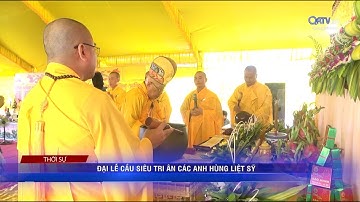 ĐẠI LỄ CẦU SIÊU TRI ÂN CÁC ANH HÙNG LIỆT SỸ TẠI TỈNH QUẢNG TRỊ | Truyền Hình Quảng Trị