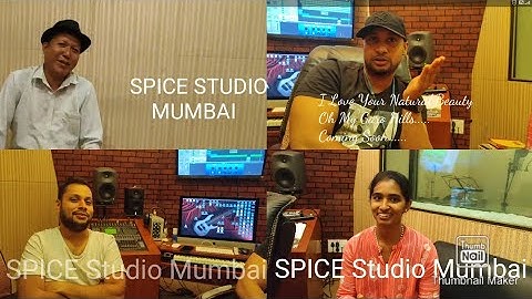 Coming soon...Mumbai Spice Studio Recording| I LOVE YOUR NATURAL BEAUTY OH MY GARO HILLS