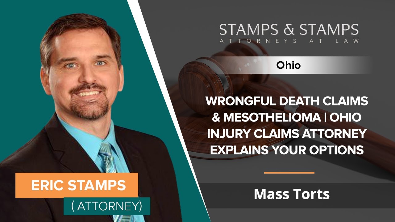 Wrongful Death Claims & Mesothelioma Ohio Injury Claims Attorney Wrongful Death Claims & Mesothelioma Ohio Injury Claims Attorney