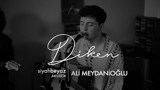 Ali Meydanioğlu - Diken (SiyahBeyaz Akustik)