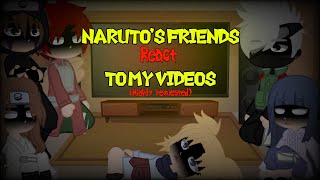 ||🔥Naruto’s friends react to my videos🍥🍜🔥||(highly requested for some reason😗)(songindesc😌)