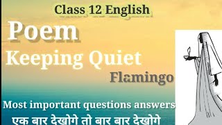 Keeping quiet poem flamingo most important questions answers class 12 cbse??