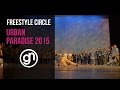 Freestyle circle  urban paradise 2015 official front row 4k