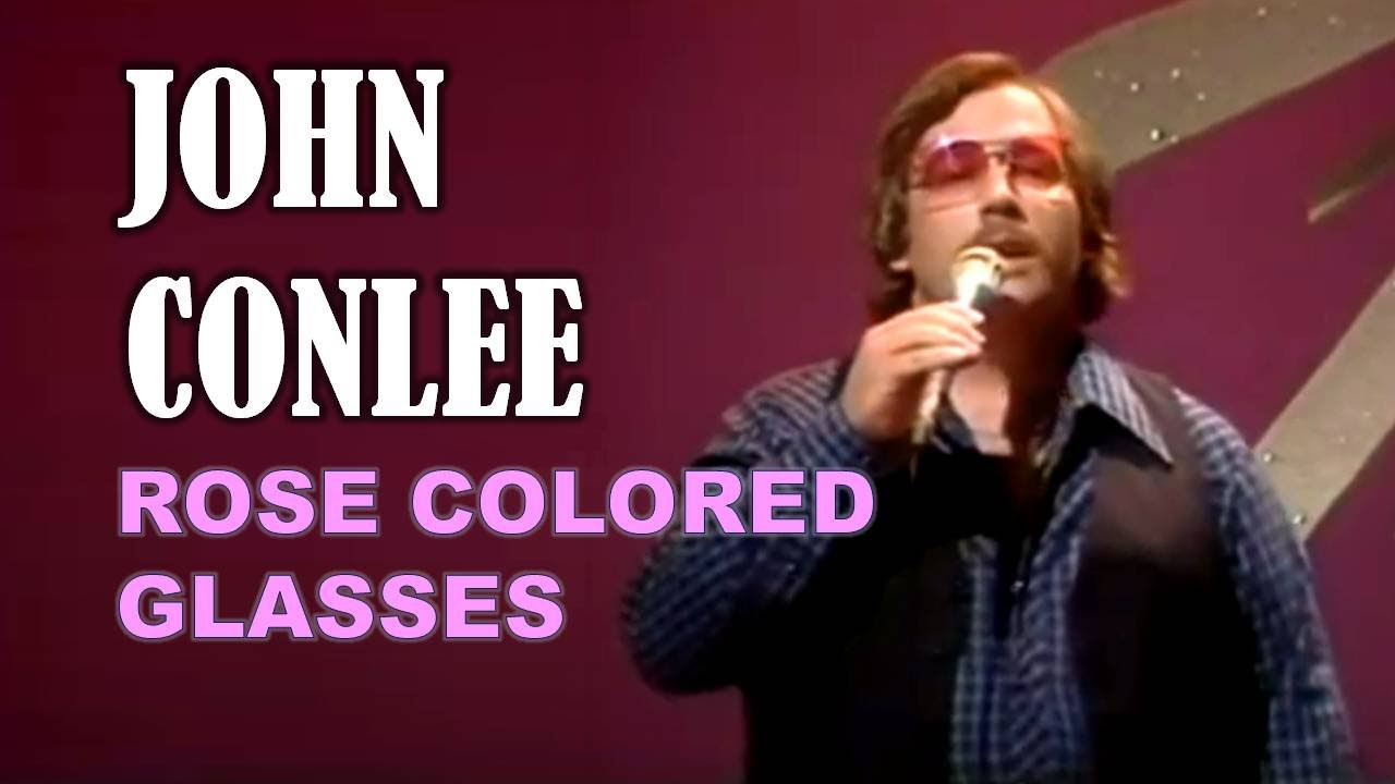 JOHN CONLEE Rose Colored Glasses YouTube JOHN CONLEE Rose Colored Glasses YouTube