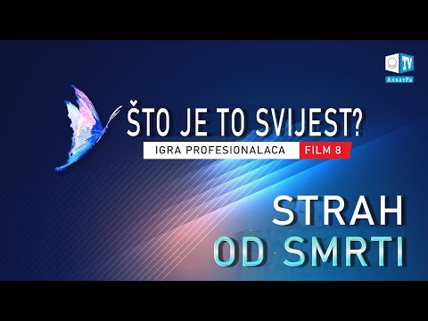 STRAH OD SMRTI  Igra profesionalca  Što je to svijesat Film 8