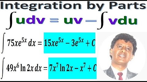 How to integrate using Integration by Parts – Calculus 2 – Integral Calculus: Osman Anwar
