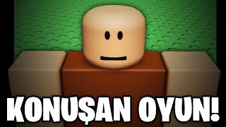 BU OYUN KONUŞUYORR!