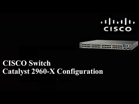 CISCO Catalyst 2960-X Configuration