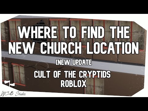 Where To Find The New Church Location In Cult Of The Cryptids Roblox Update Youtube - new church roblox