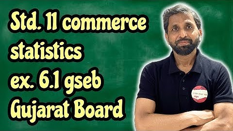 Std. 11 commerce statistics chapter 6 permutation and combination ex. 6.1 gseb Gujarat