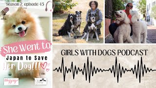 Girls with Dogs S3, Ep1 - Secret Treatment for Dogs with Degenerative Mitral Valve Disease in Japan by Kimberly Gauthier, CPCN 90 views 8 months ago 1 hour, 4 minutes