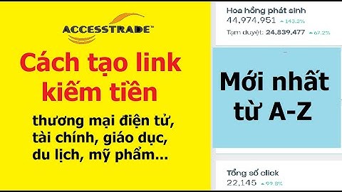 Cách tạo link rút gọn kiếm tiền accesstrade cho người mới bắt đầu | Tạo link rút gọn Accestrade