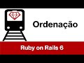 Ruby on Rails - Ordenação