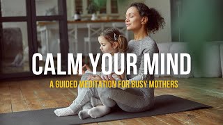 Guided Meditation for Busy Moms