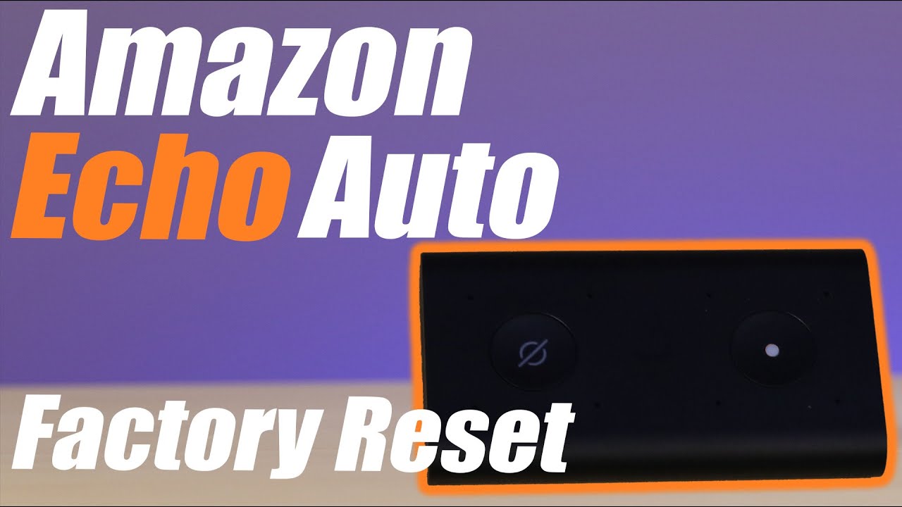 Amazon Echo Auto Factory Reset In 1.5 Minutes - YouTube