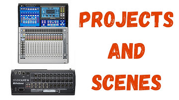 Saving Projects and Scenes | Presonus Studiolive Series III Mixer