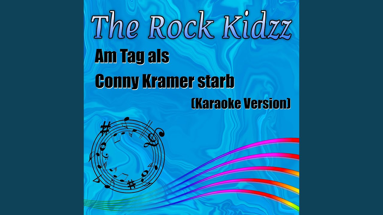 Am Tag Als Conny Kramer Starb Songtext Deutsch Am Tag als Conny Kramer starb (Karaoke Version) - YouTube