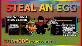 STEAL AN EGG Script Pastebin 2026 AUTO FARM INSTANT STEAL GOD MODE NO HIT PREDICTION NO KEY