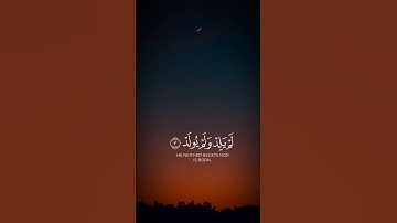 Surah Al-Ikhlas (سورة الإخلاص) is the 112th chapter of the Quran.