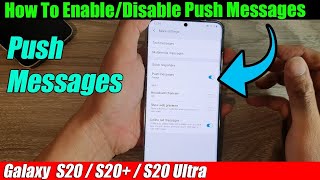 Galaxy S20/S20+: How to Enable/Disable Push Messages screenshot 5