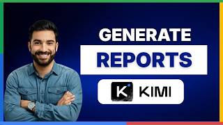 How to generate reports with Kimi AI[FULL GUIDE]