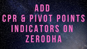 ADD CPR AND PIVOTS ON ZERODHA || MALAYALI TRADER