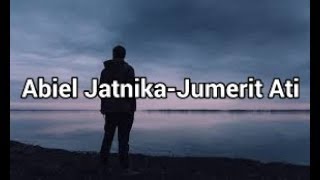 (Lirik) Abiel Jatnika-Jumerit Ati