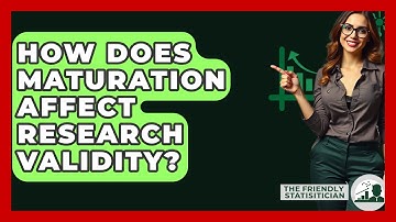 How Does Maturation Affect Research Validity? - The Friendly Statistician