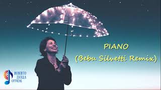 #1636 PIANO (Bebu Silvetti Remix) @RobertoZeollaOfficial