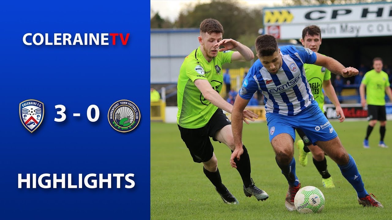 football score HIGHLIGHTS | Coleraine FC 3-0 Warrenpoint | 12th October 2019