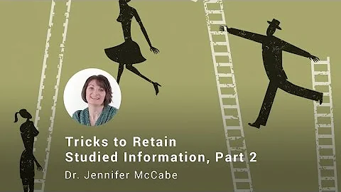 Tricks To Retain Studied Information, Part II, Dr....