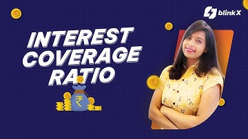 Interest Coverage Ratio | BlinkX