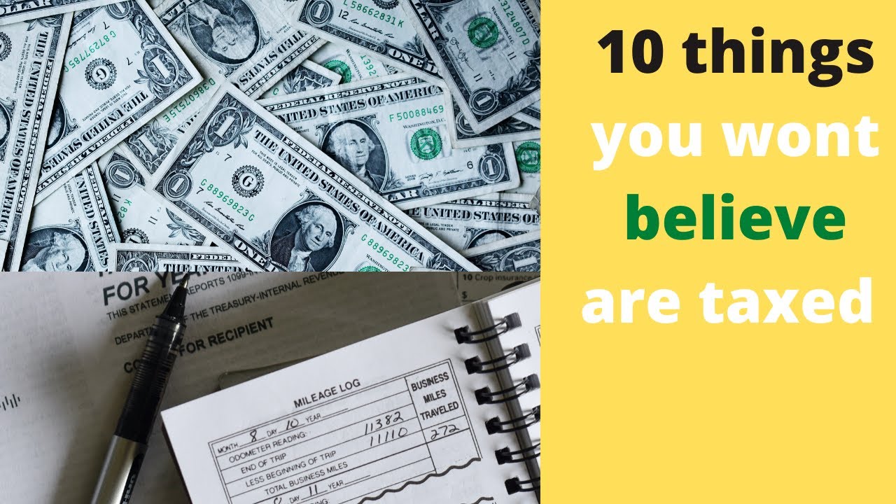 10 things you wont believe are taxed (how tax returns work) YouTube 10 things you wont believe are taxed (how tax returns work) YouTube