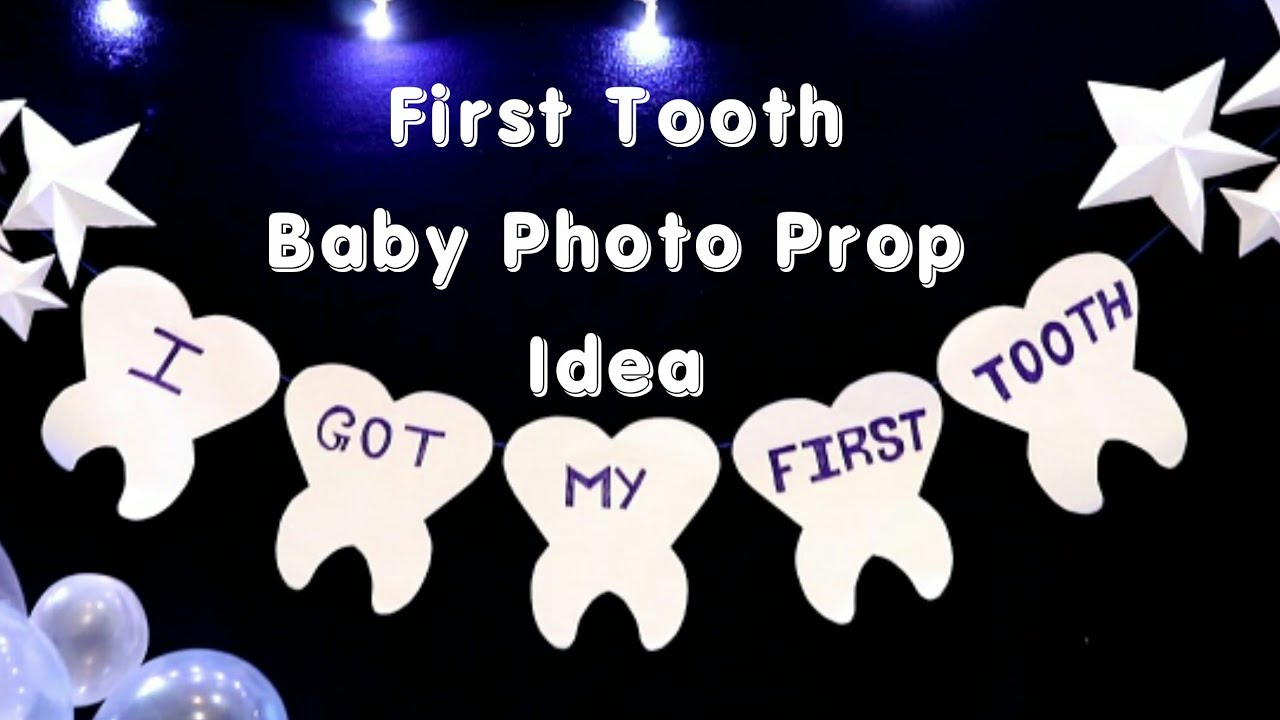 First Tooth Photo Prop Idea At Home Baby Photoshoot Idea At Home In