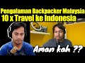10 KALI KE INDONESIA BACKPACKER MALAYSIA TIDAK KAPOK !!??