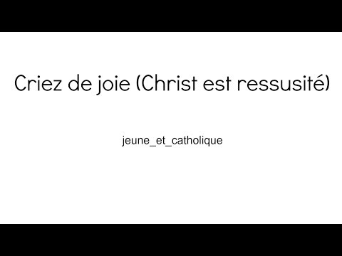 chant-catholique-(pâque)-:-«criez-de-joie-christ-est-ressuscité»-de-l'emmanuel-/-jeune_et_catholique