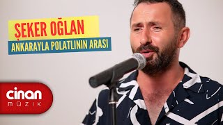 Mehmet Ali Canbaz - Şeker Oğlan / Ankarayla Polatlının Arası