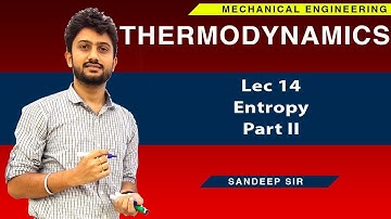 Lec 14 Entropy Part 2 | Thermodynamics |  GATE 2020 I Mechanical