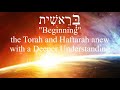 Bereshit - Starting the Torah cycle anew with Deeper Understanding!