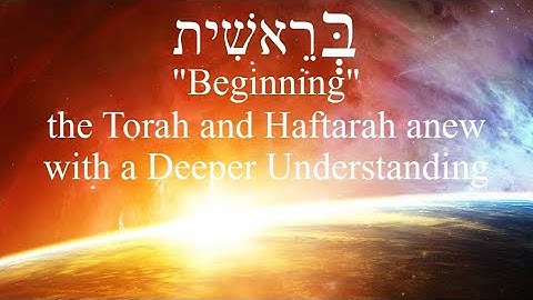 #1a Bereshit - Advanced Illustrated teaching starting the Torah cycle anew with Deeper Understanding