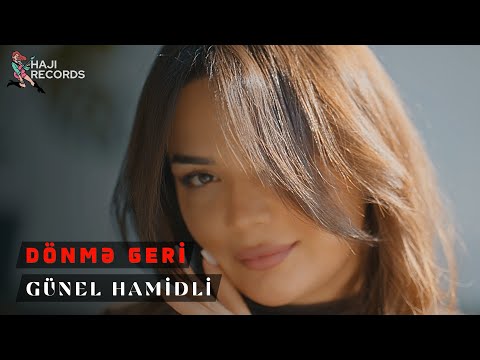 Günel Hamidli - Dönmə Geri (Rəsmi Video)