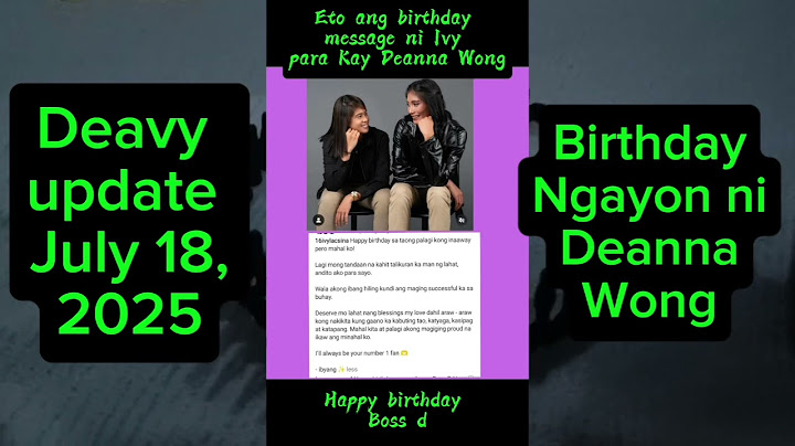 Deanna Wong and Ivy update July 18,2025 Happy birthday Boss d #deavy #deannawong